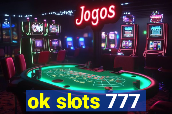 ok slots 777